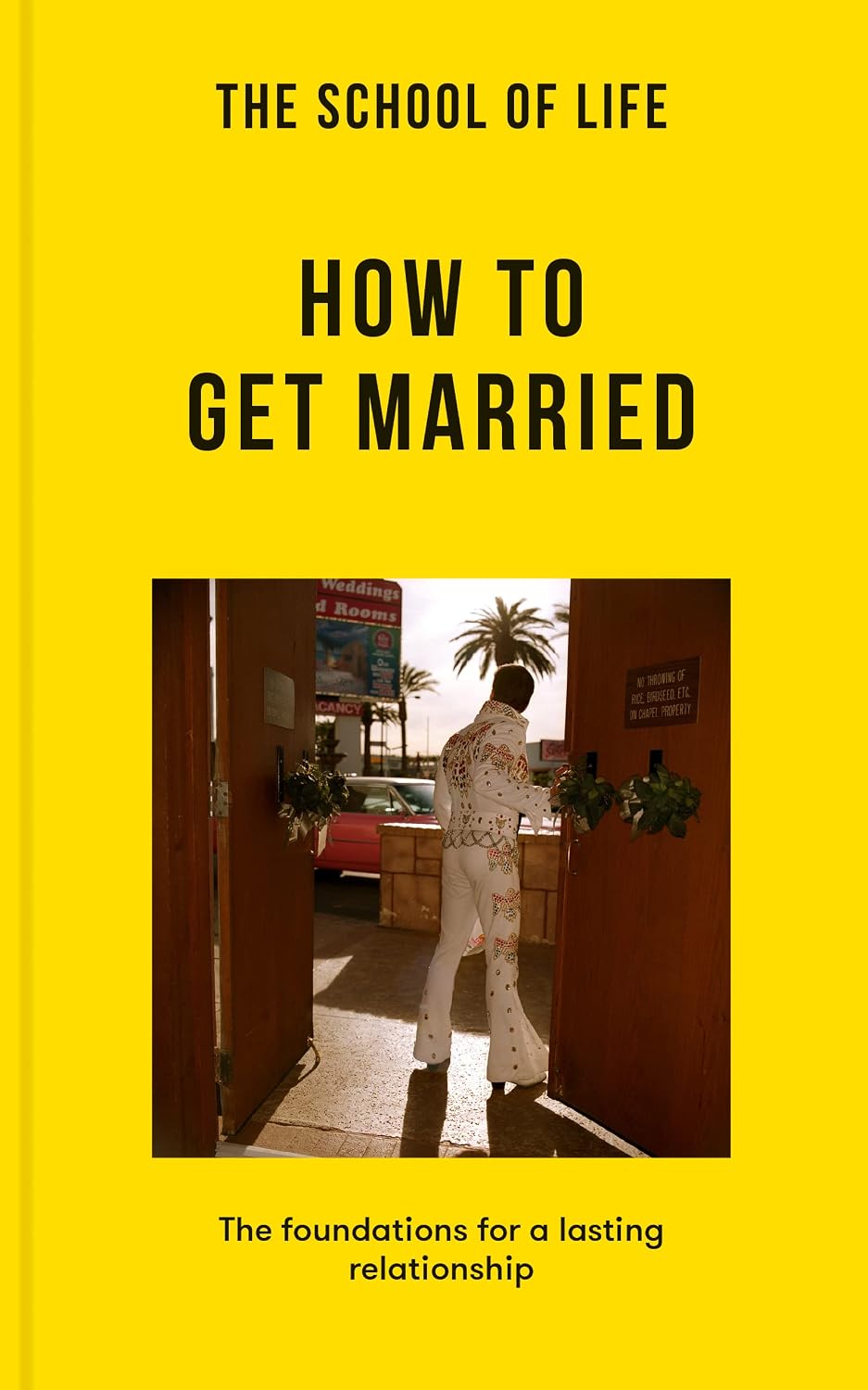 ler totalmente The School of Life: How to Get Married: The Foundations for a Lasting Relationship