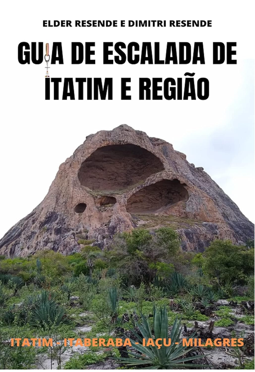 GUIA DE ESCALADA DE ITATIM E REGIÃO (2021) baixar o livro de graça