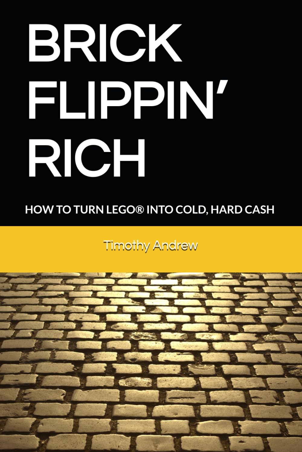 ler totalmente BRICK FLIPPIN’ RICH: HOW TO TURN LEGO® INTO COLD, HARD CASH