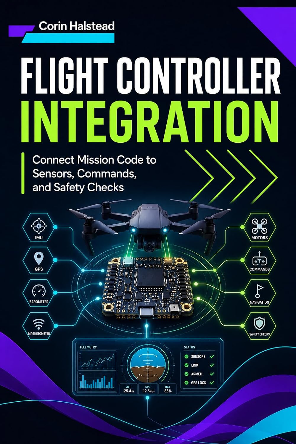 ler totalmente Flight Controller Integration: Connect Mission Code to Sensors, Commands, and Safety Checks (English Edition)