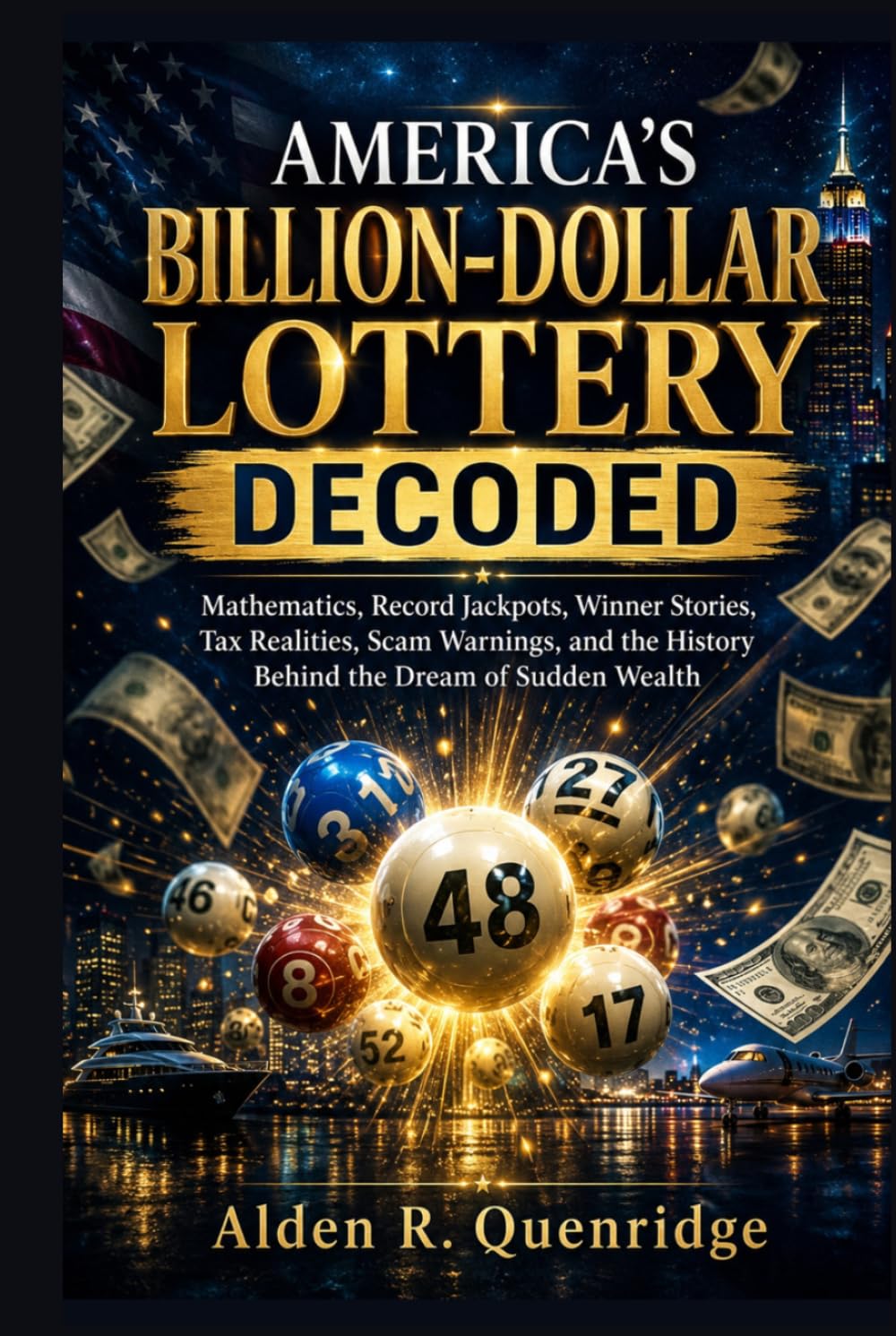 capítulo por capítulo baixar America’s Billion-Dollar Lottery Decoded: Mathematics, Record Jackpots, Winner Stories, Tax Realities, Scam Warnings, and the History Behind the Dream of Sudden Wealth