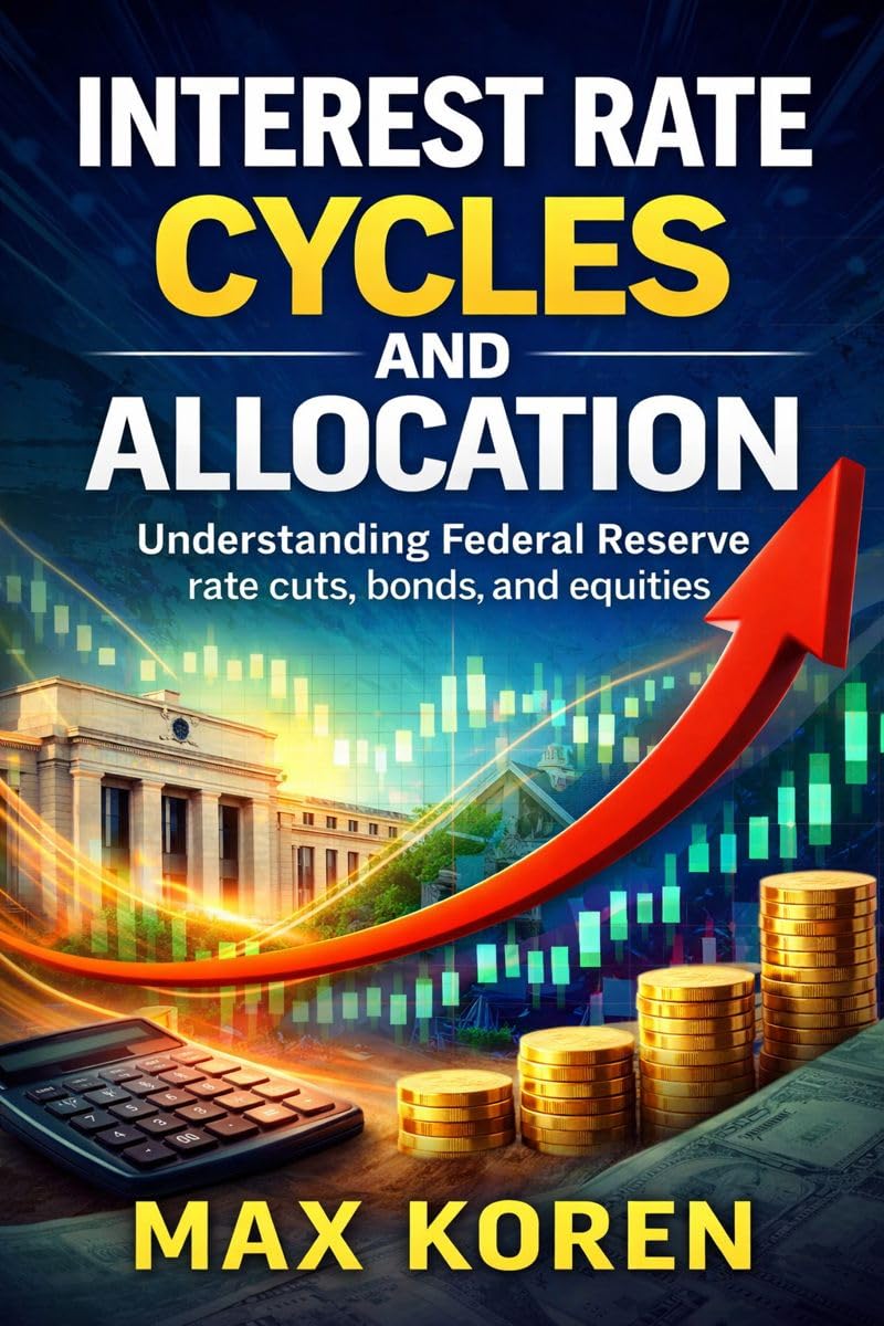 Interest Rate Cycles and Asset Allocation: Understanding Federal Reserve rate cuts, bonds, and equities (Foundations of Market Analysis) (English Edition) baixar livro de graça