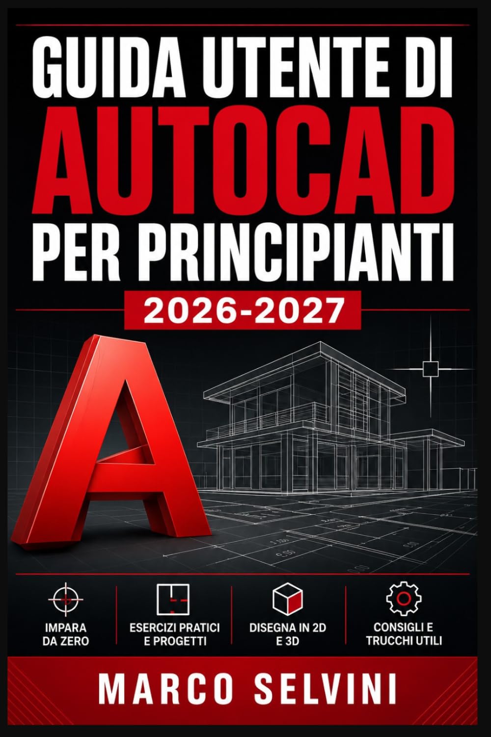 Guida Utente Di AutoCAD Per Principianti 2026-2027: Passi chiari e completi per la configurazione iniziale e l'uso avanzato baixar o livro de graça