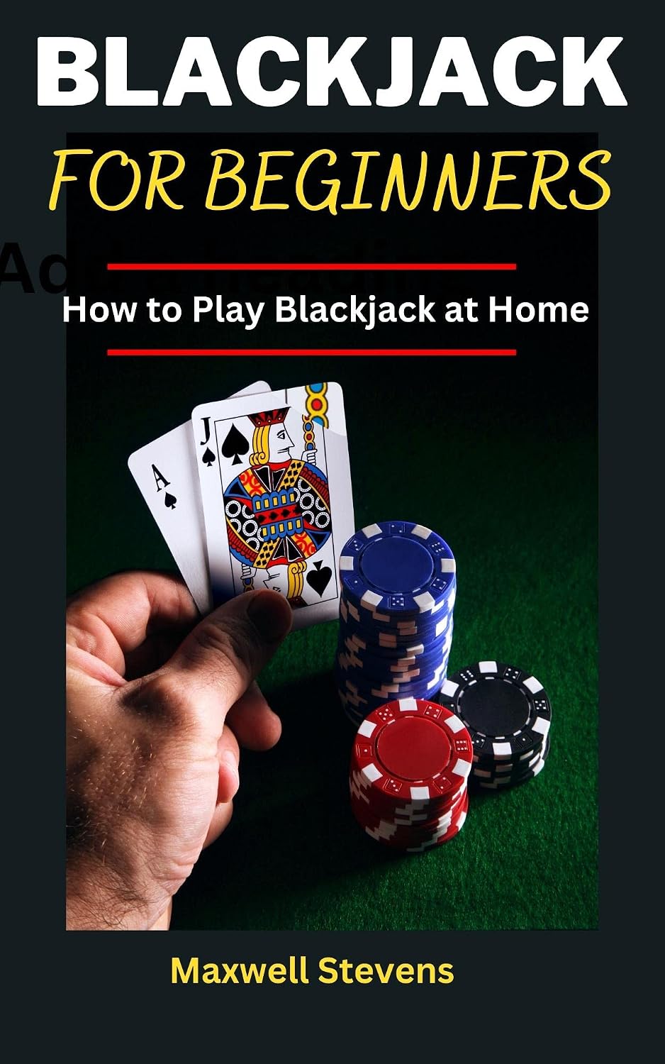 BLACKJACK FOR BEGINNERS: How to Play Blackjack at Home (English Edition) baixar livro de graça