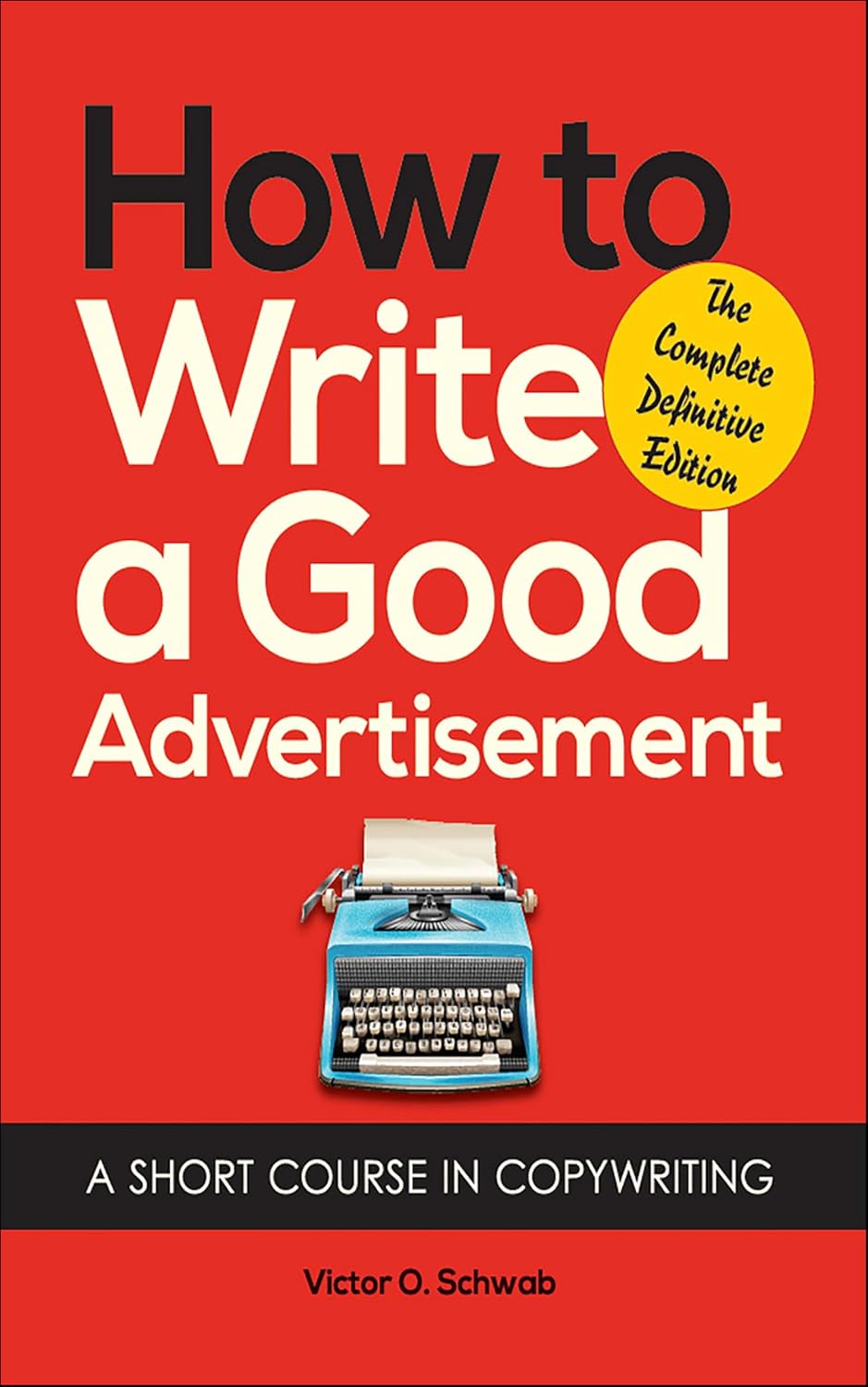 How to Write a Good Advertisement: A Short Course in Copywriting (English Edition) baixar o livro de graça