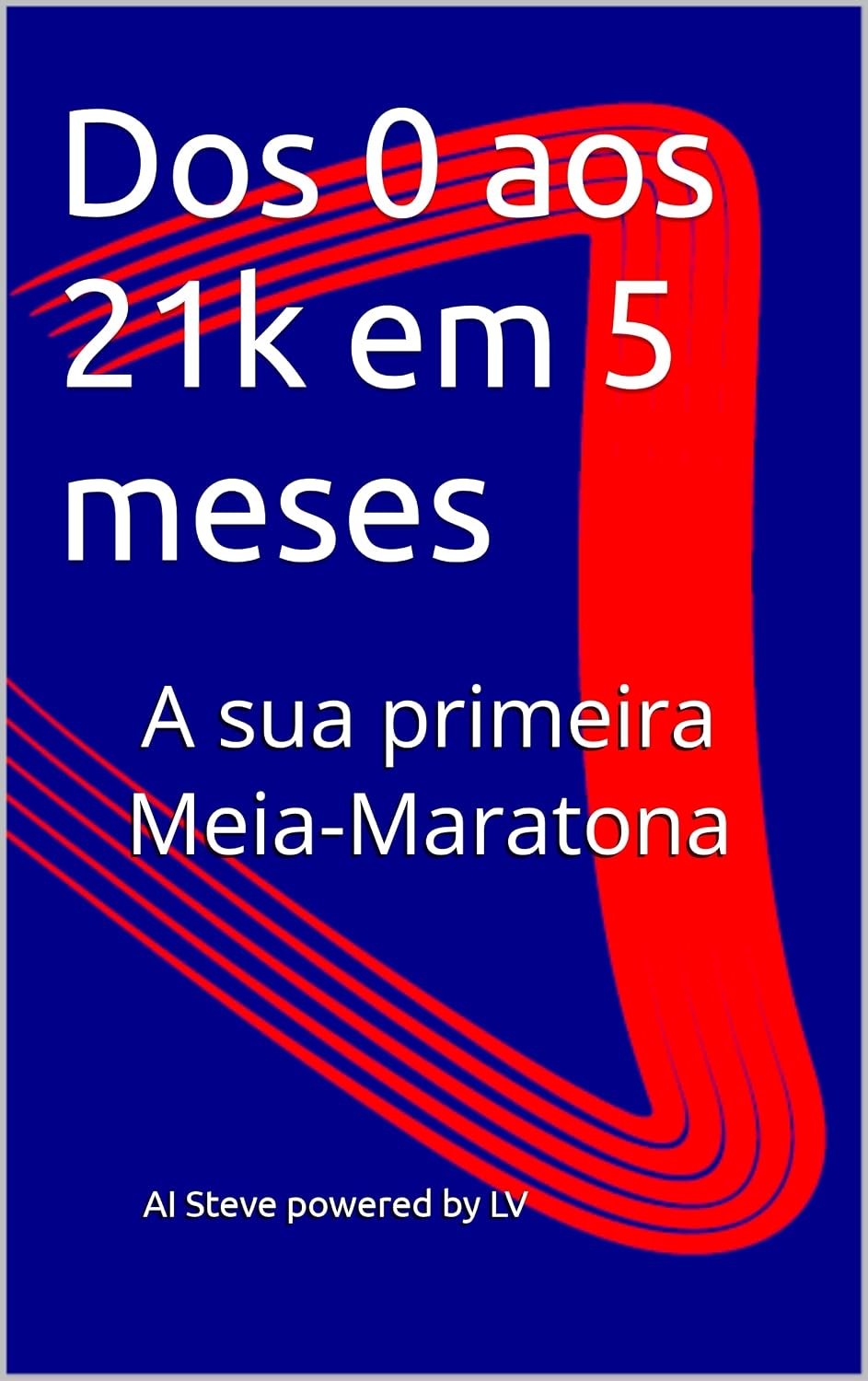 Dos 0 aos 21k em 5 meses: A sua primeira Meia-Maratona baixar livro de graça