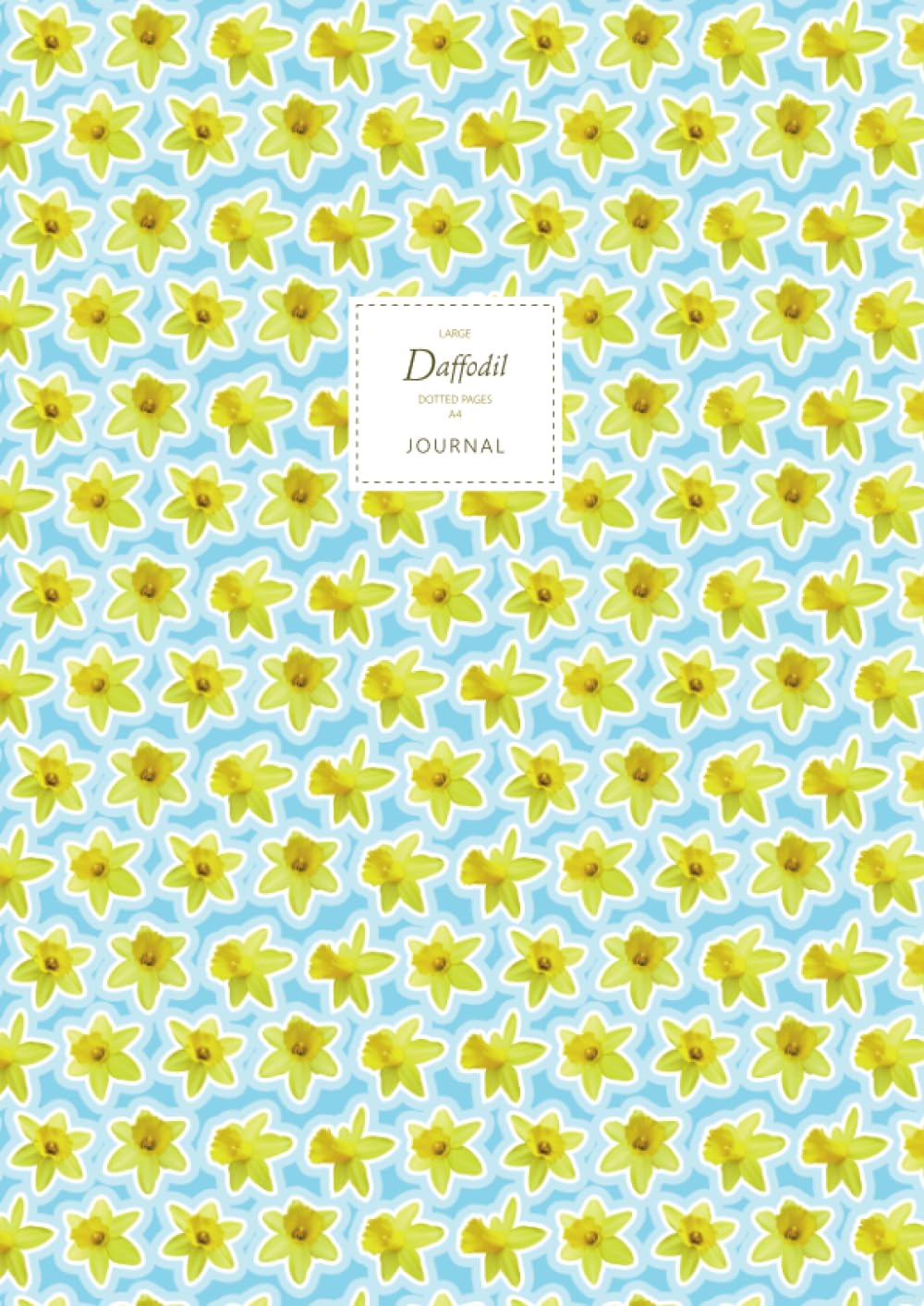 Daffodil Journal - Dotted Pages - A4 - Premium: (Sky Blue Edition) Flower Journal 192 dot grid page (A4 / 8.27x11.69 inches / 21x29.7cm / Large) baixar livro de graça