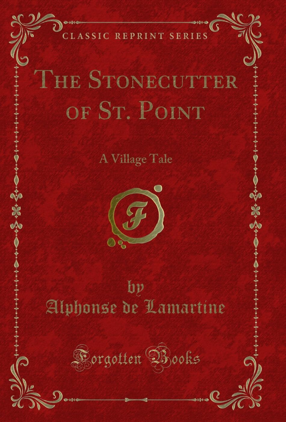 The Stonecutter of St. Point: A Village Tale (Classic Reprint) (English Edition) baixar o livro de graça