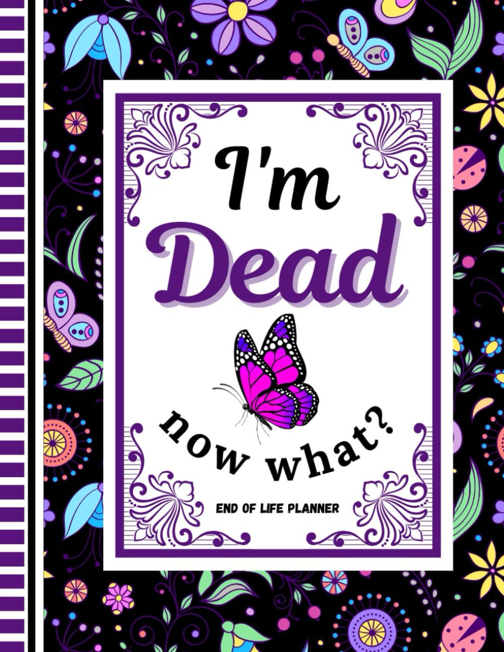 capítulo por capítulo baixar I'm Dead Now What?: Ensure your loved ones have everything they need by using the End-of-Life Planner Record Book.