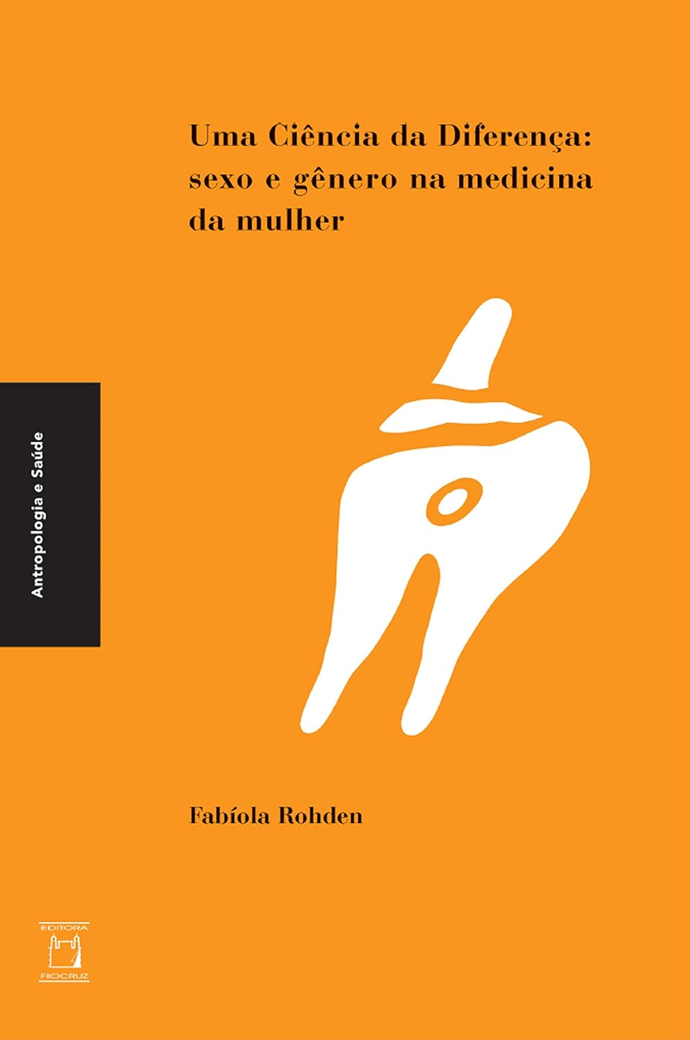capítulo por capítulo baixar Uma ciência da diferença: sexo e gênero na medicina da mulher (Coleção Antropologia e saúde)
