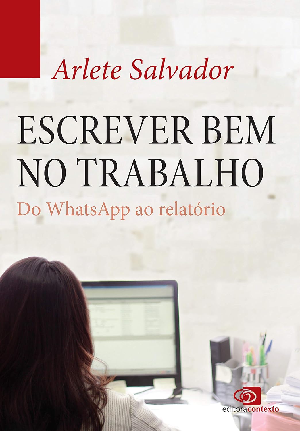 Escrever bem no trabalho: do Whatsapp ao relatório