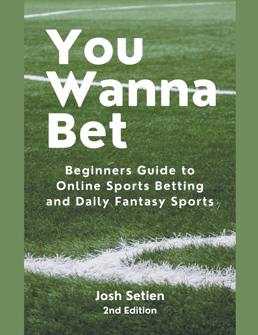 You Wanna Bet, Beginners Guide to Online 2nd Edition Sports Betting and Daily Fantasy Sports baixar o livro de graça