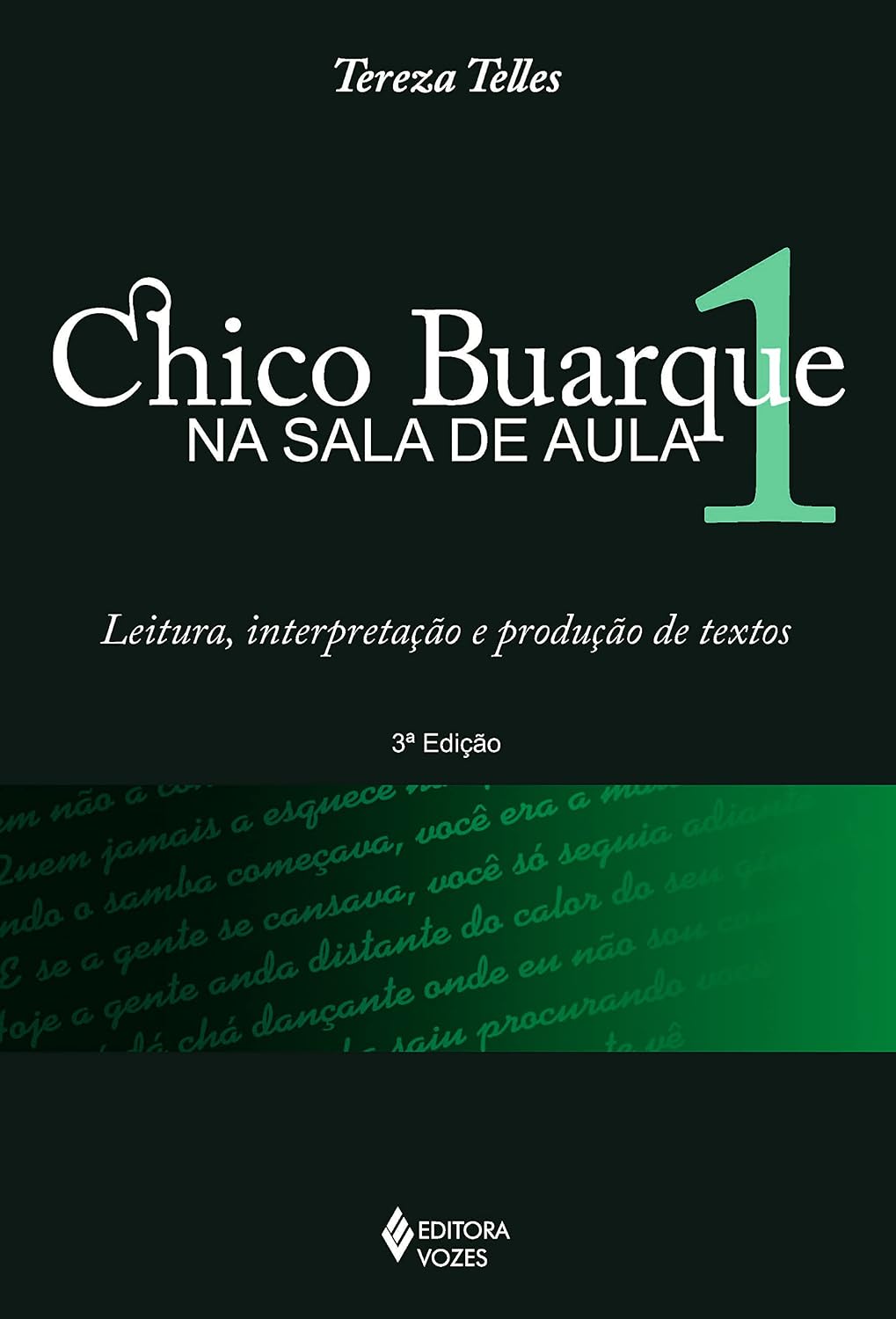 ler totalmente Chico Buarque na sala de aula 1: Leitura, interpretação e produção de textos