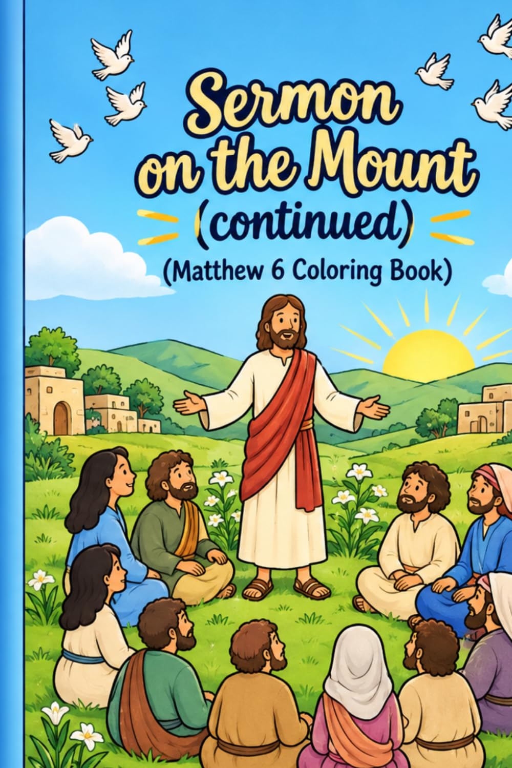Sermon on the Mount (continued) (Matthew 6 Coloring Book)