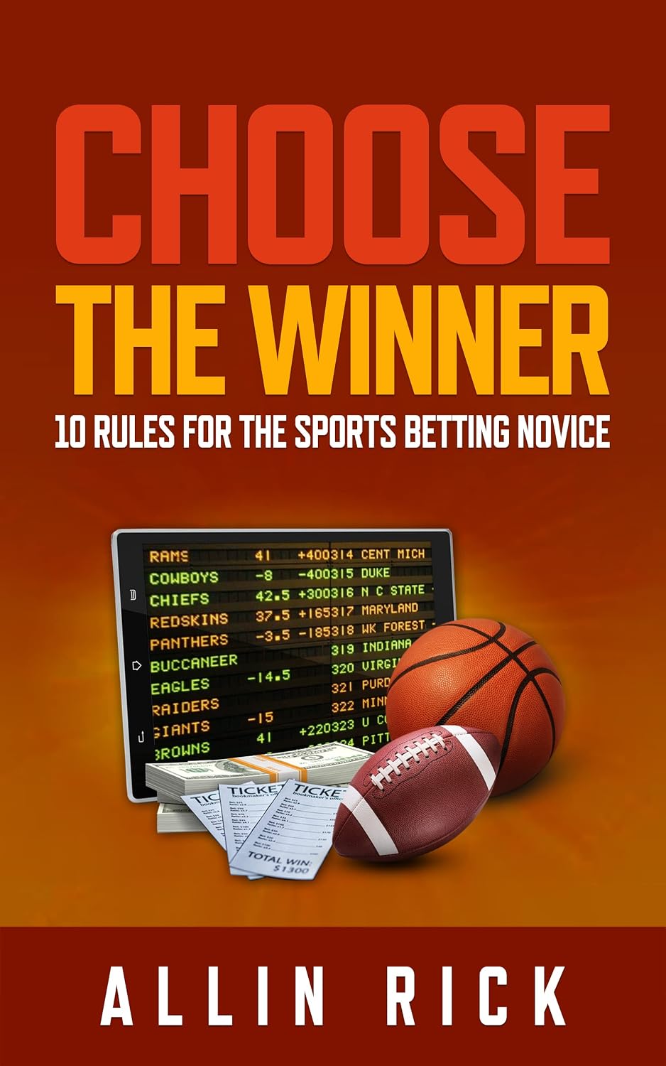 Choose The Winner: 10 Rules For The Sports Betting Novice (English Edition) baixar livro de graça