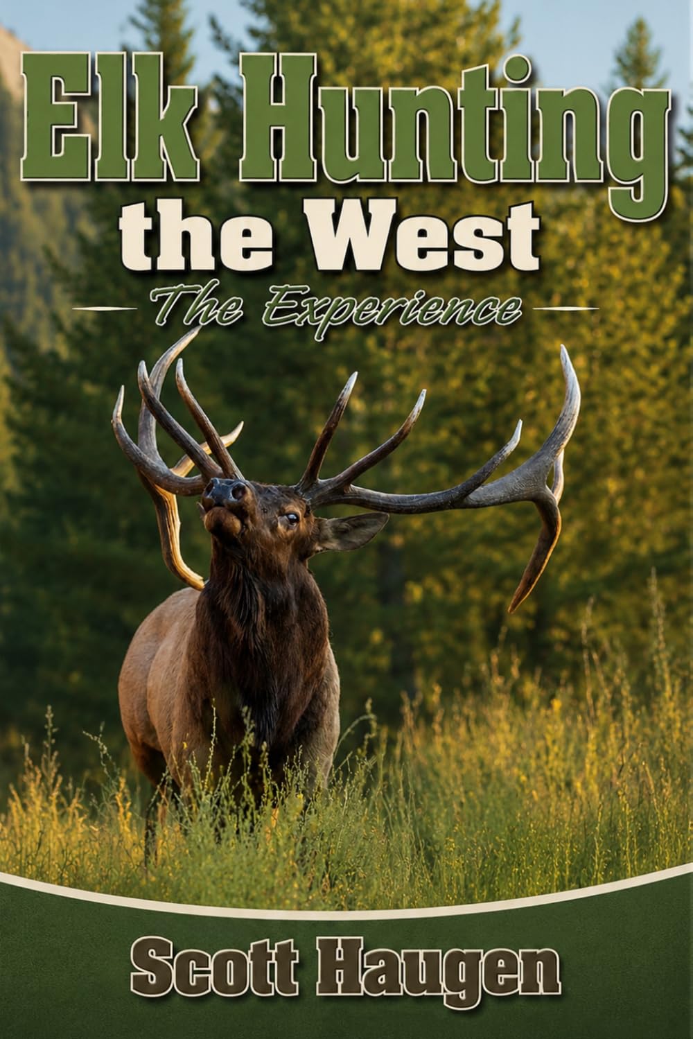 Elk Hunting the West: The Experience baixar o livro de graça