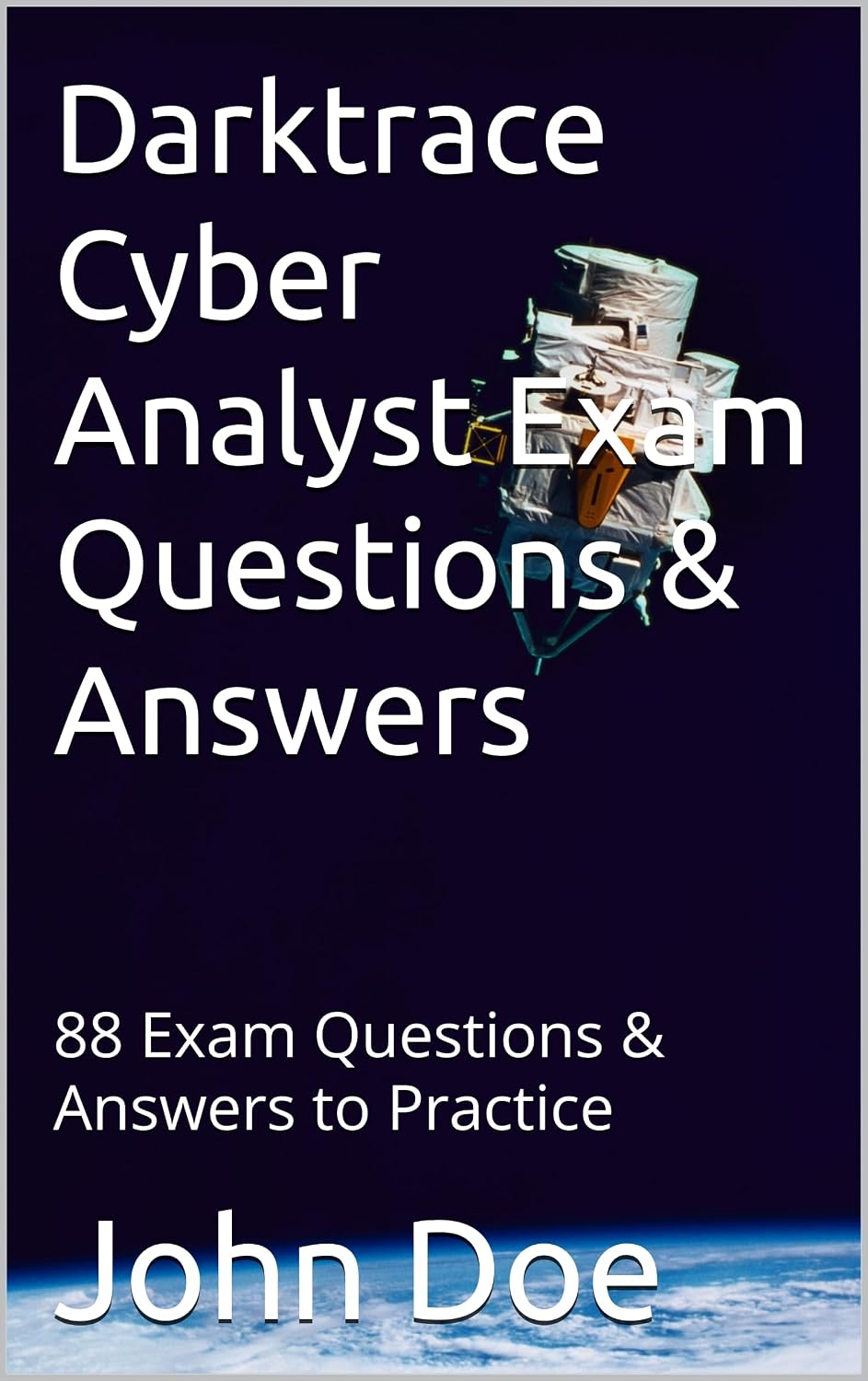 Darktrace Cyber Analyst Exam Questions & Answers: 88 Exam Questions & Answers to Practice (Darktrace Cyber Analyst Exam Questions and Answers to Practice Livro 1) baixar livro de graça