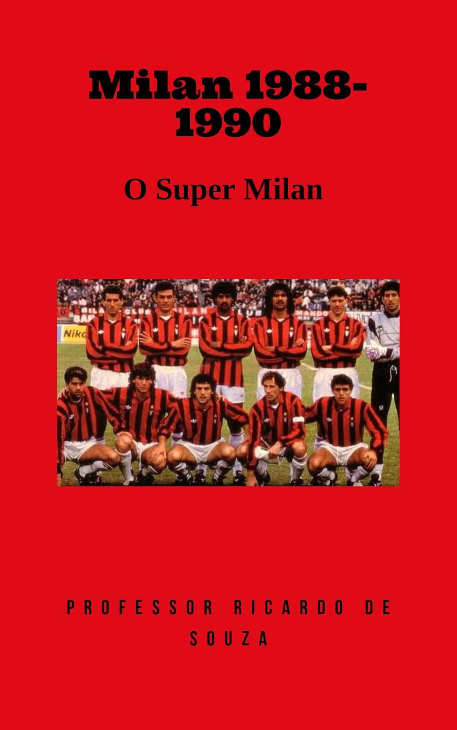 capítulo por capítulo baixar Milan 1988-1990: O Super Milan