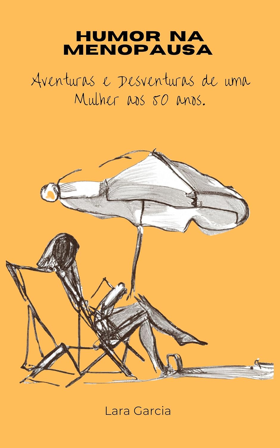 ler totalmente HUMOR NA MENOPAUSA: Aventuras e Desventuras de uma Mulher aos 50 anos