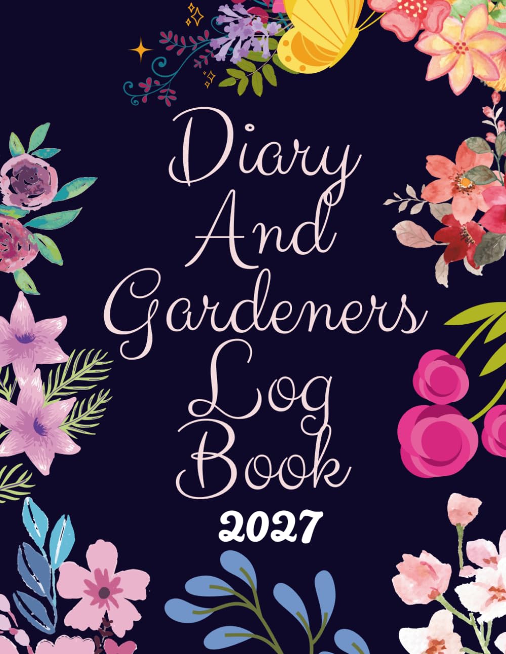 ler totalmente 2027 Diary and Gardeners Log Book: Gardening Organizer & Journal Notebook, Gardening Planner with Yearly Planting Calendar, for Mom and Dad, Unique Gardener Planting Gifts. (1)