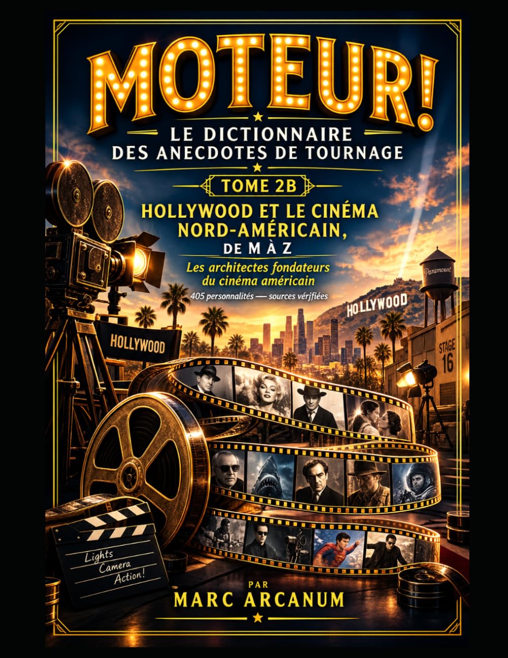 capítulo por capítulo baixar MOTEUR ! LE DICTIONNAIRE DES ANECDOTES DE TOURNAGE Tome 2B - Hollywood et le cinéma nord-américain, de M à Z: Les architectes fondateurs du cinéma américain (French Edition)