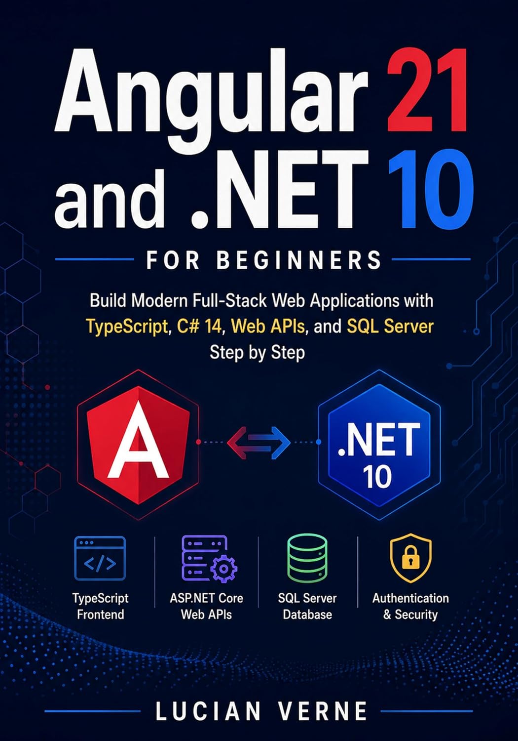 Angular 21 and.NET 10 for Beginners: Build Modern Full-Stack Web Applications with TypeScript, C# 14, Web APIs, and SQL Server Step by Step (English Edition) baixar o livro de graça