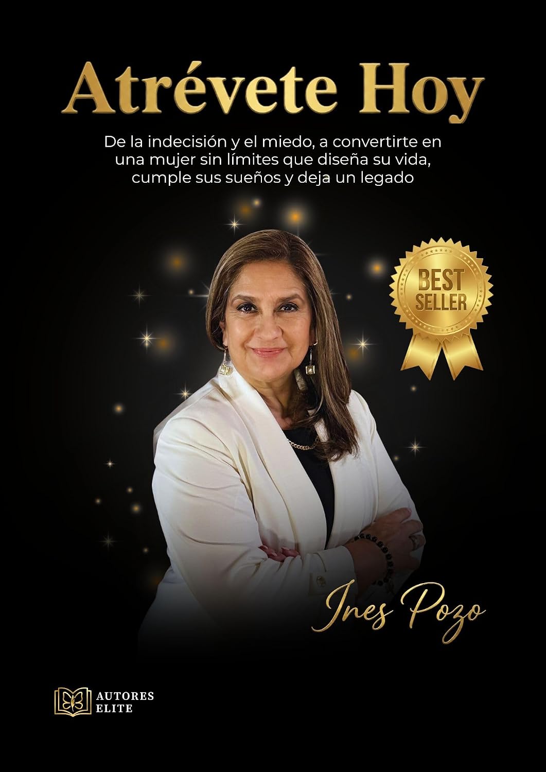 ler totalmente Atrévete Hoy: De la indecisión y el miedo, a convertirte en una mujer sin límites que diseña su vida, cumple sus sueños y deja un legado (Spanish Edition)