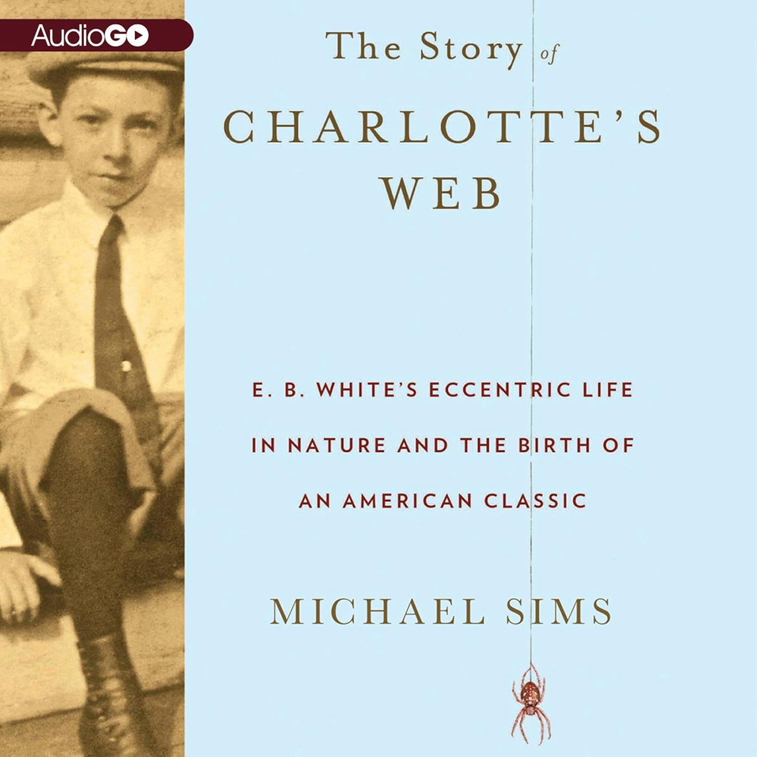 capítulo por capítulo baixar The Story of Charlotte's Web: E. B. White's Eccentric Life in Nature and the Birth of an American Classic