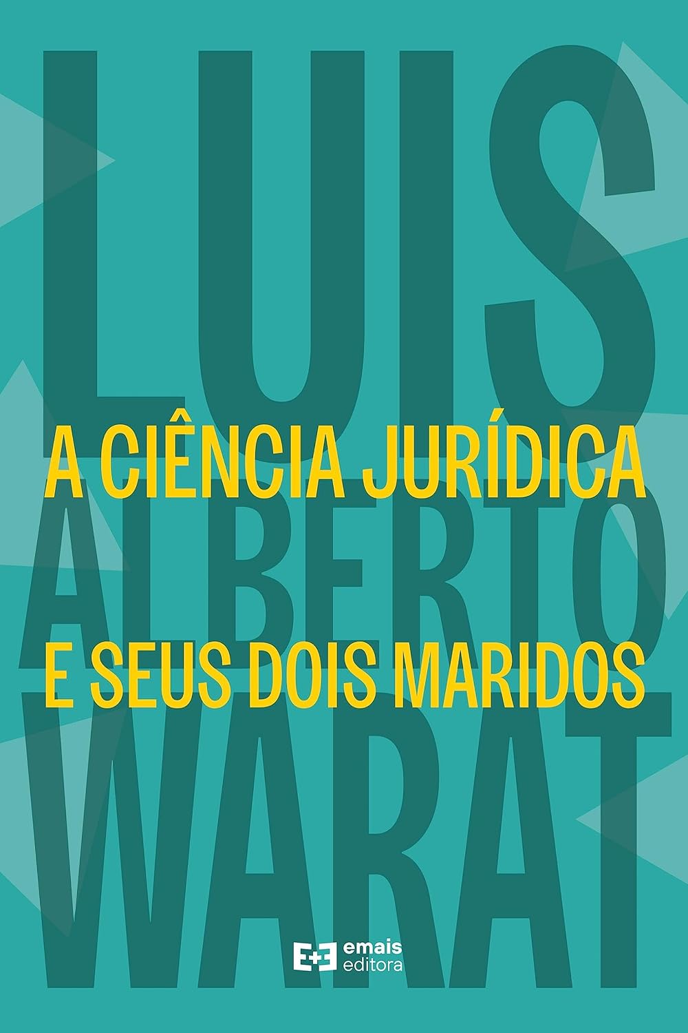 A ciência jurídica e seus dois maridos baixar livro de graça