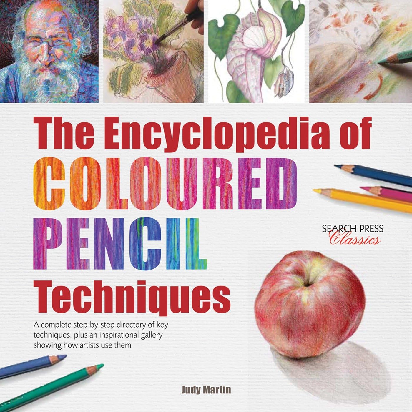 The Encyclopedia of Coloured Pencil Techniques: A Complete Step-By-Step Directory of Key Techniques, Plus an Inspirational Gallery Showing How Artists Use Them baixar livro de graça