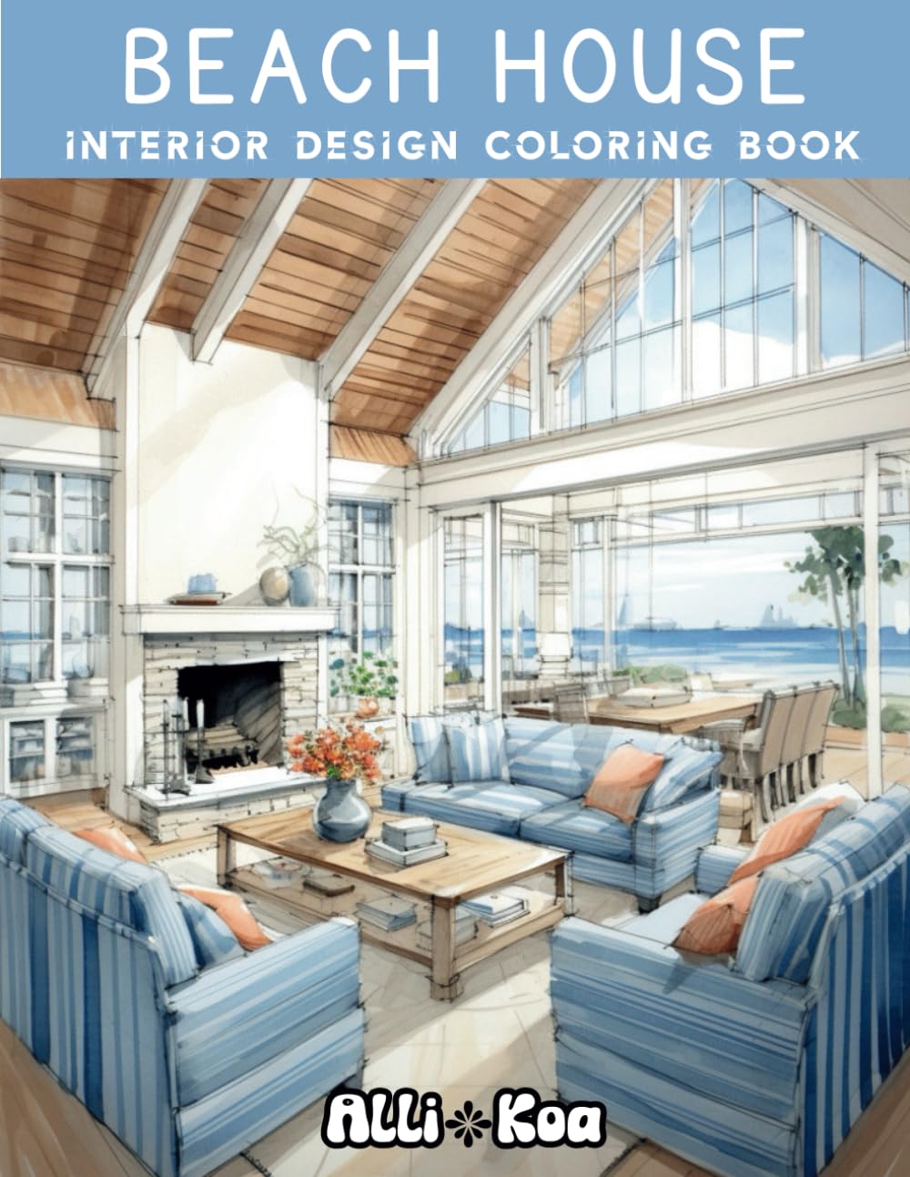 Beach House Interior Design Coloring Book: A Relaxing Coastal Home Coloring Experience | Bold & Easy Illustrations for Adults & Teens | Practice Color Rendering with Stunning Beachfront Interiors baixar o livro de graça