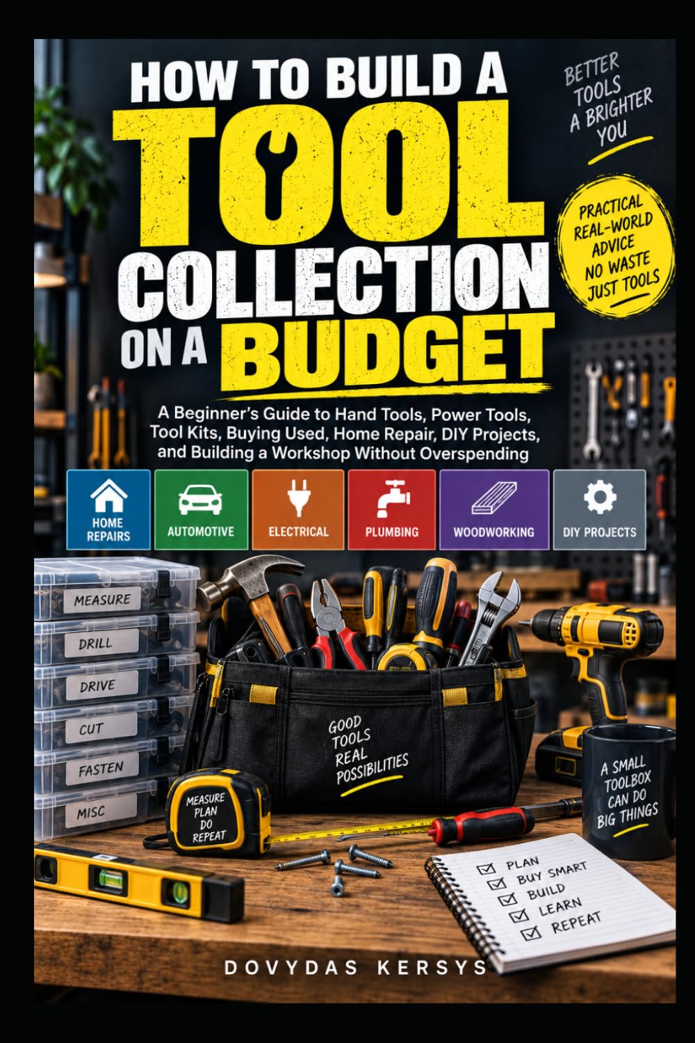 capítulo por capítulo baixar How to Build a Tool Collection on a Budget: A Practical Beginner’s Guide to Choosing Hand Tools, Power Tools, Buying Used, Building Starter Kits, Avoiding Waste, and Growing Your Collection Over Time