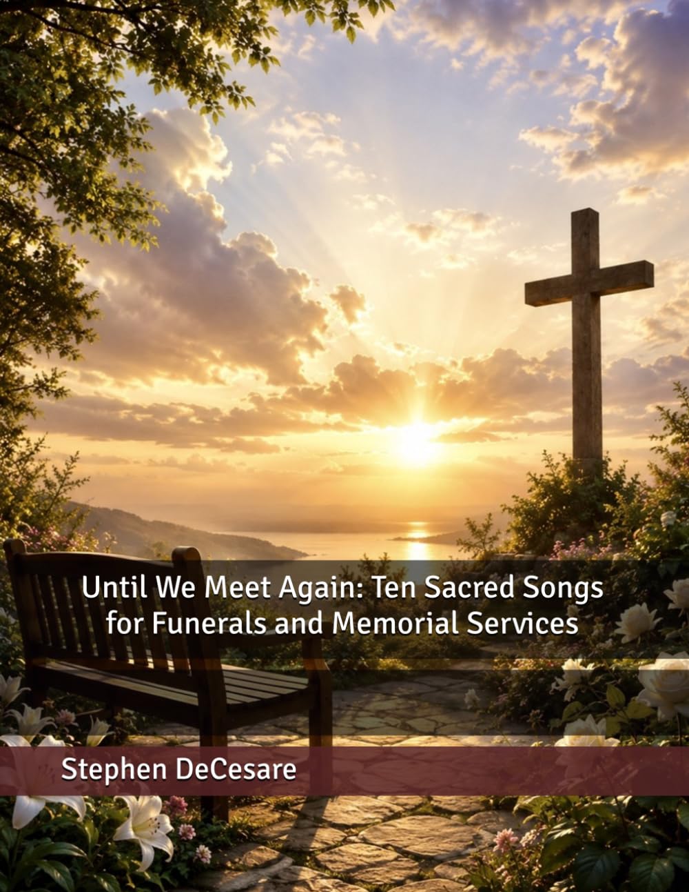 Until We Meet Again: Ten Sacred Songs for Funerals and Memorial Services