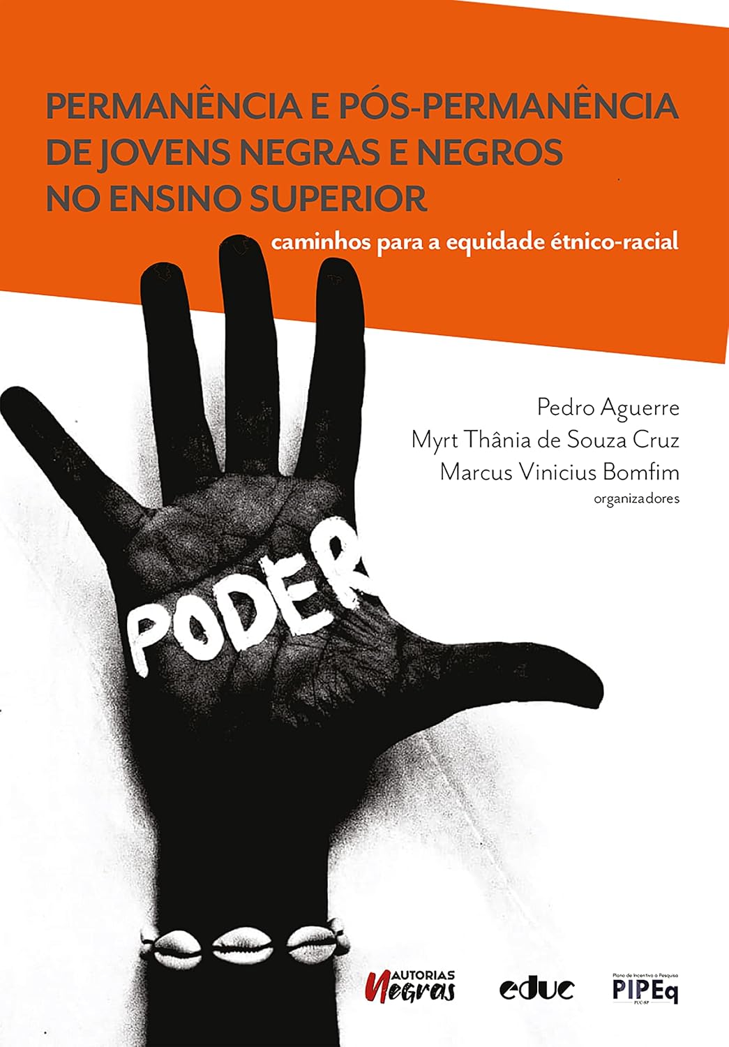 Permanência e pós-permanência de jovens negras e negros no ensino superior: caminhos para a equidade étnico-racial (Autorias Negras)