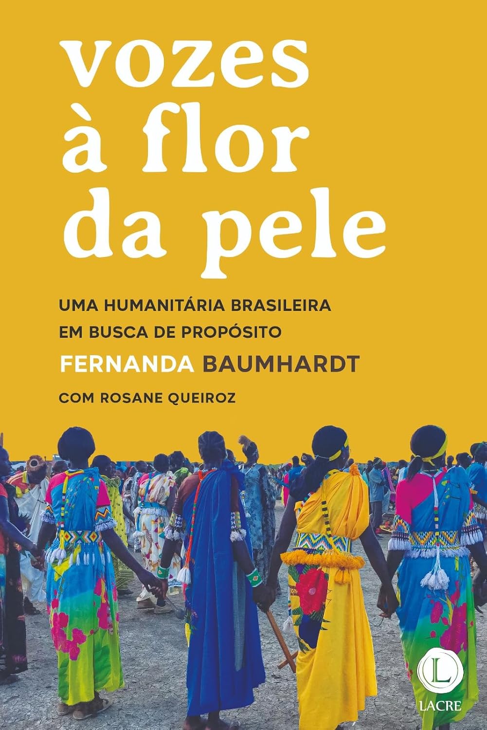 Vozes à flor da pele: Uma humanitária brasileira em busca de propósito baixar o livro de graça