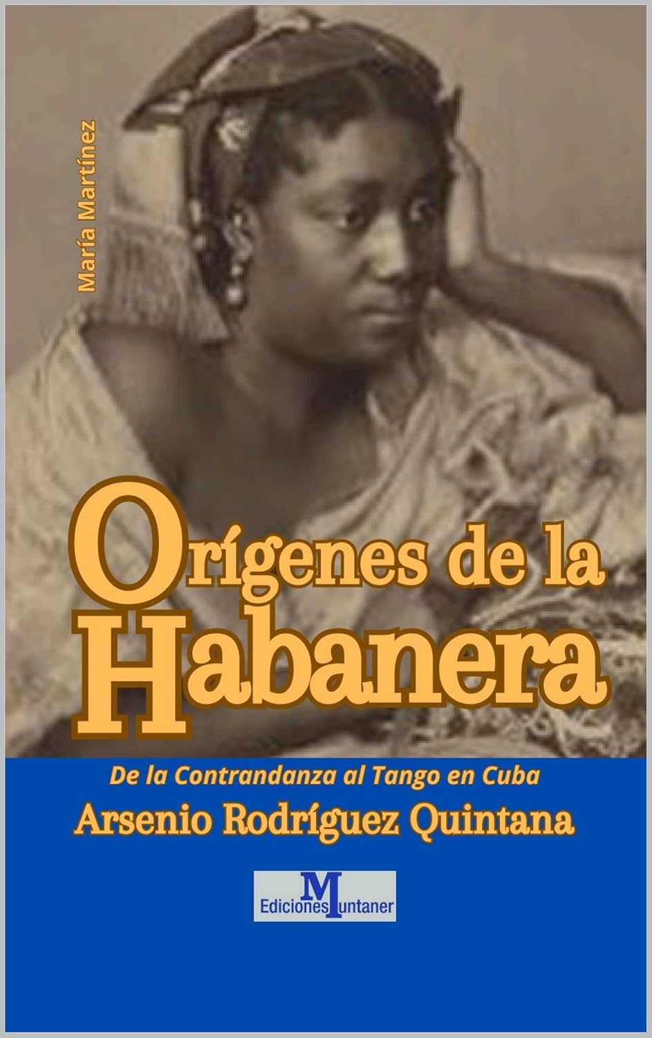 Orígenes de la Habanera: La contradanza y el tango en Cuba (Spanish Edition) baixar o livro de graça