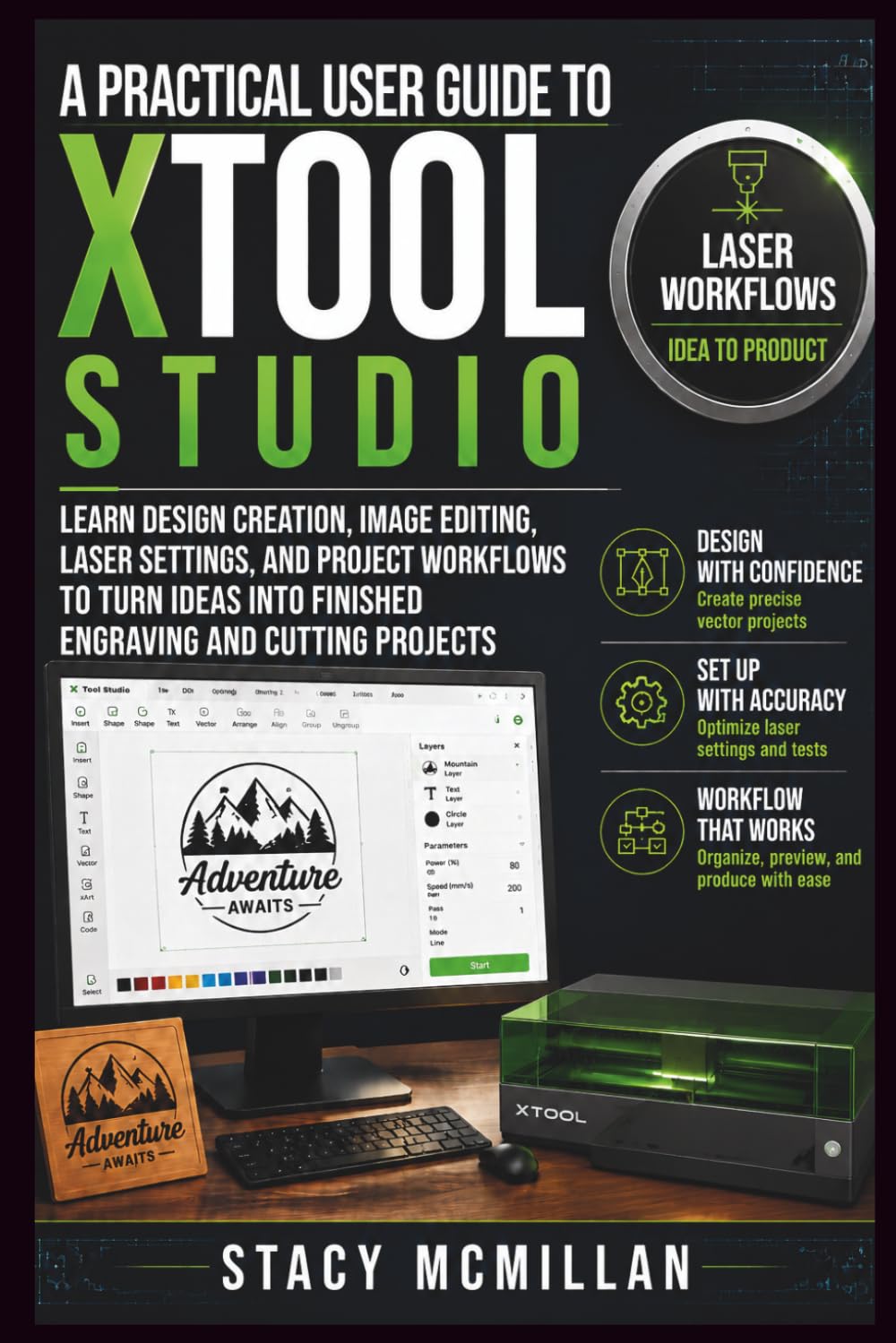 A Practical User Guide To xTool Studio: Learn Design Creation, Image Editing, Laser Settings, and Project Workflows to Turn Ideas Into Finished Engraving and Cutting Projects baixar livro de graça