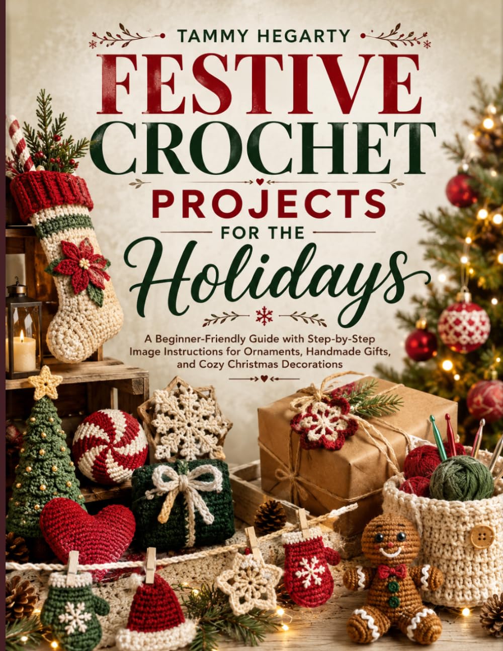 capítulo por capítulo baixar FESTIVE CROCHET PROJECTS FOR THE HOLIDAYS: A Beginner-Friendly Guide with Step-by-Step Image Instructions for Ornaments, Handmade Gifts, and Cozy Christmas Decorations