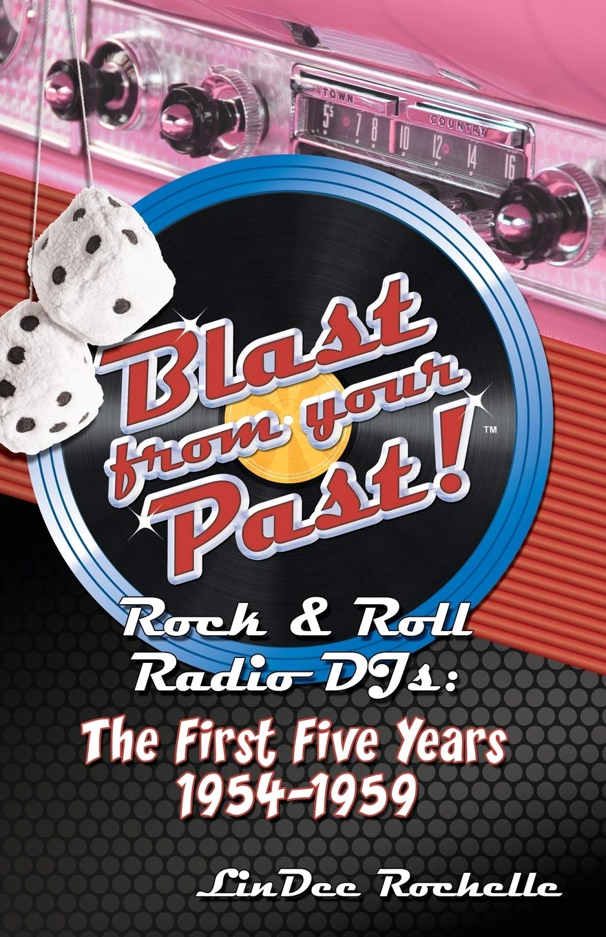 Blast from Your Past!: Rock & Roll Radio Djs: The First Five Years 1954-1959 baixar livro de graça