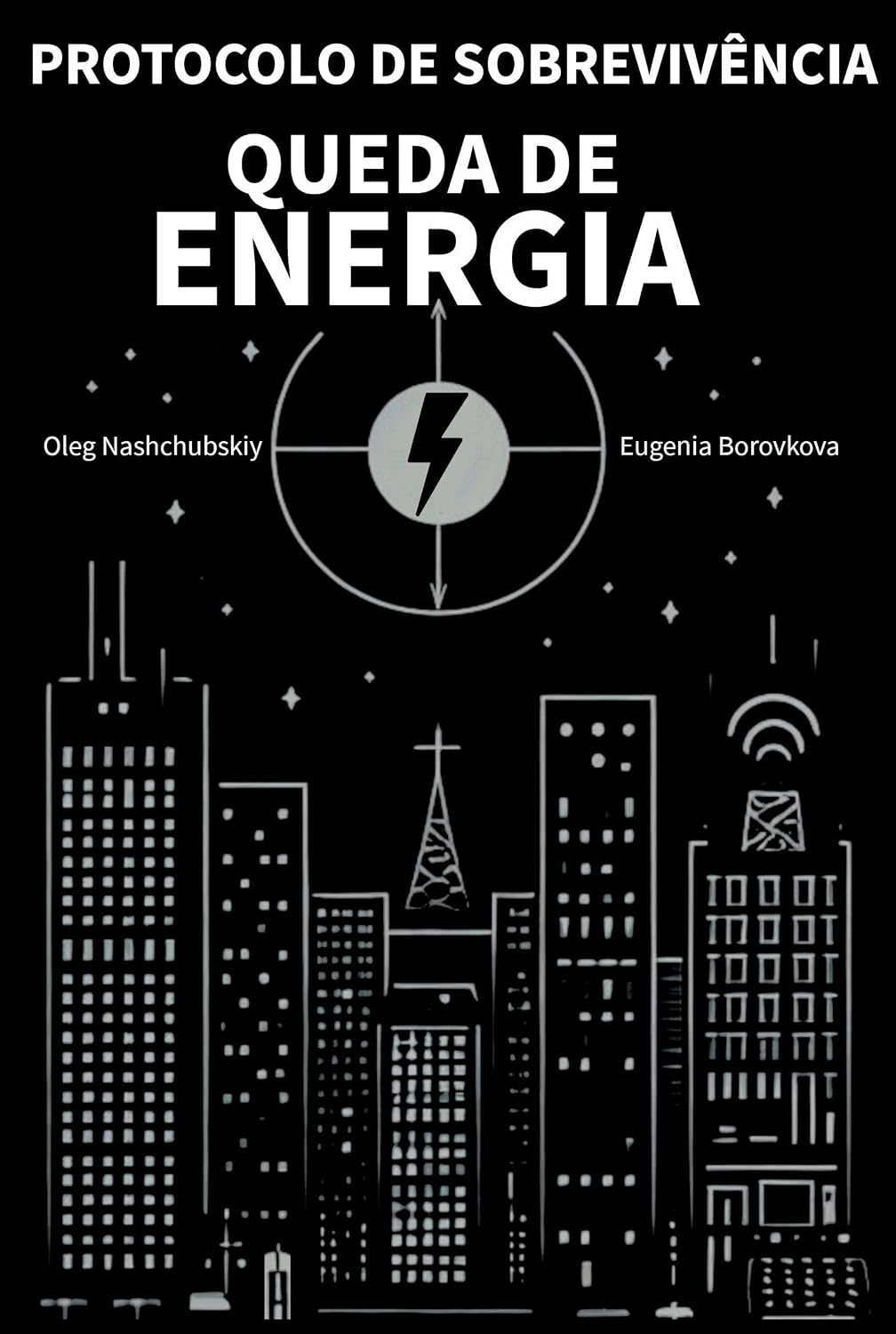 Protocolo de sobrevivência. Queda de energia. ([PT] Manual de Sobrevivência Real Livro 11) baixar livro de graça
