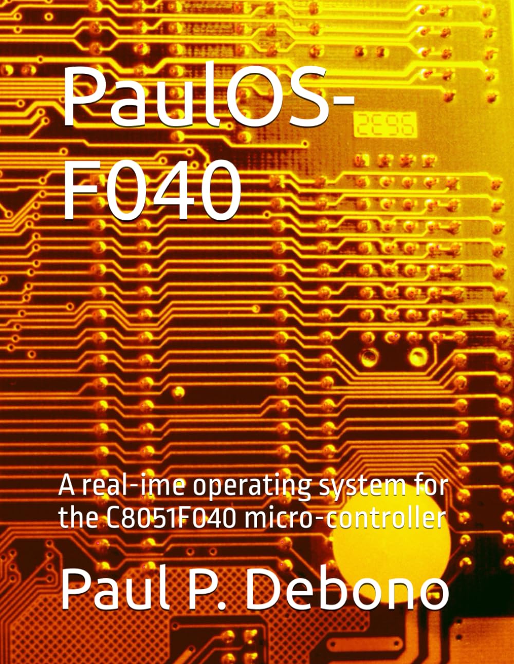 capítulo por capítulo baixar PaulOS-F040: A real-ime operating system for the C8051F040 micro-controller (PaulOS - A real-time operating system for the 8051 family of micro-controllers)