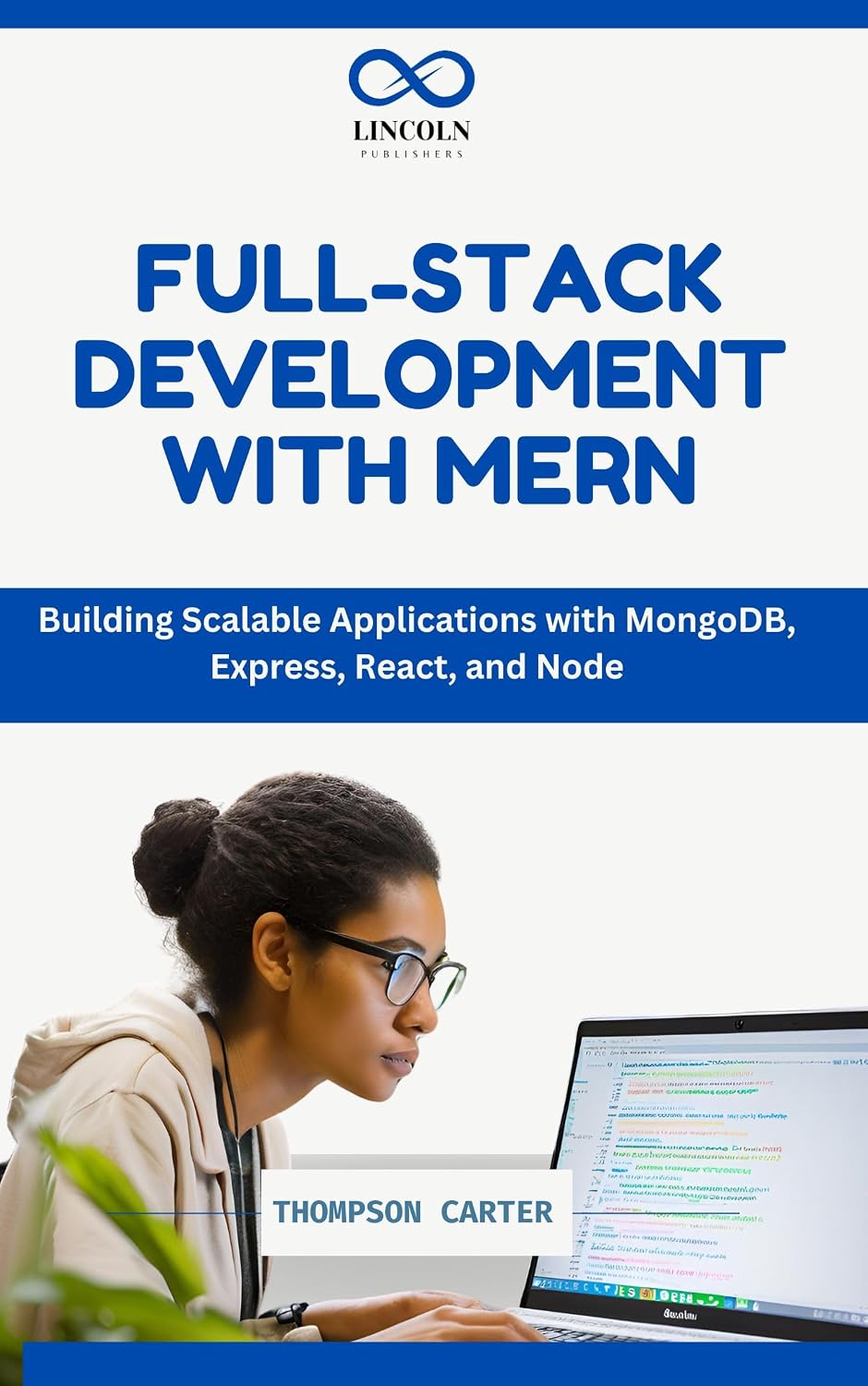 FULL-STACK DEVELOPMENT WITH MERN: Building Scalable Applications with MongoDB, Express, React, and Node (English Edition) baixar livro de graça