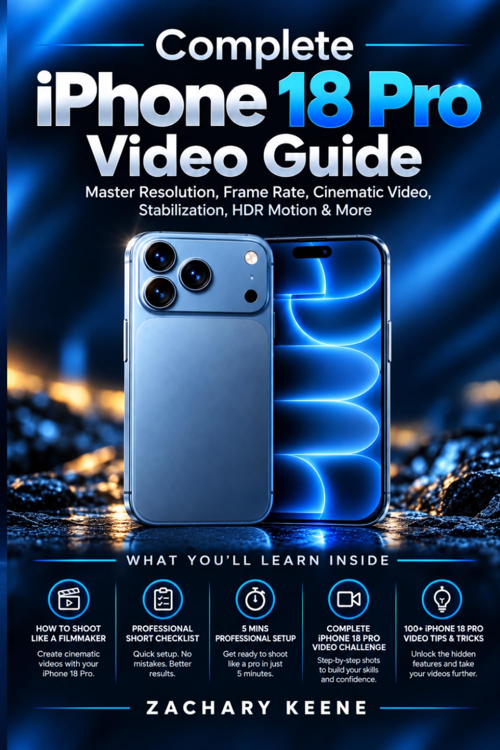 Complete iPhone 18 Pro Video User Guide: Master Resolution, Frame Rate,Cinematic Video, Stabilization, HDR Motion & More (Modern Tech Mastery Series) baixar livro de graça