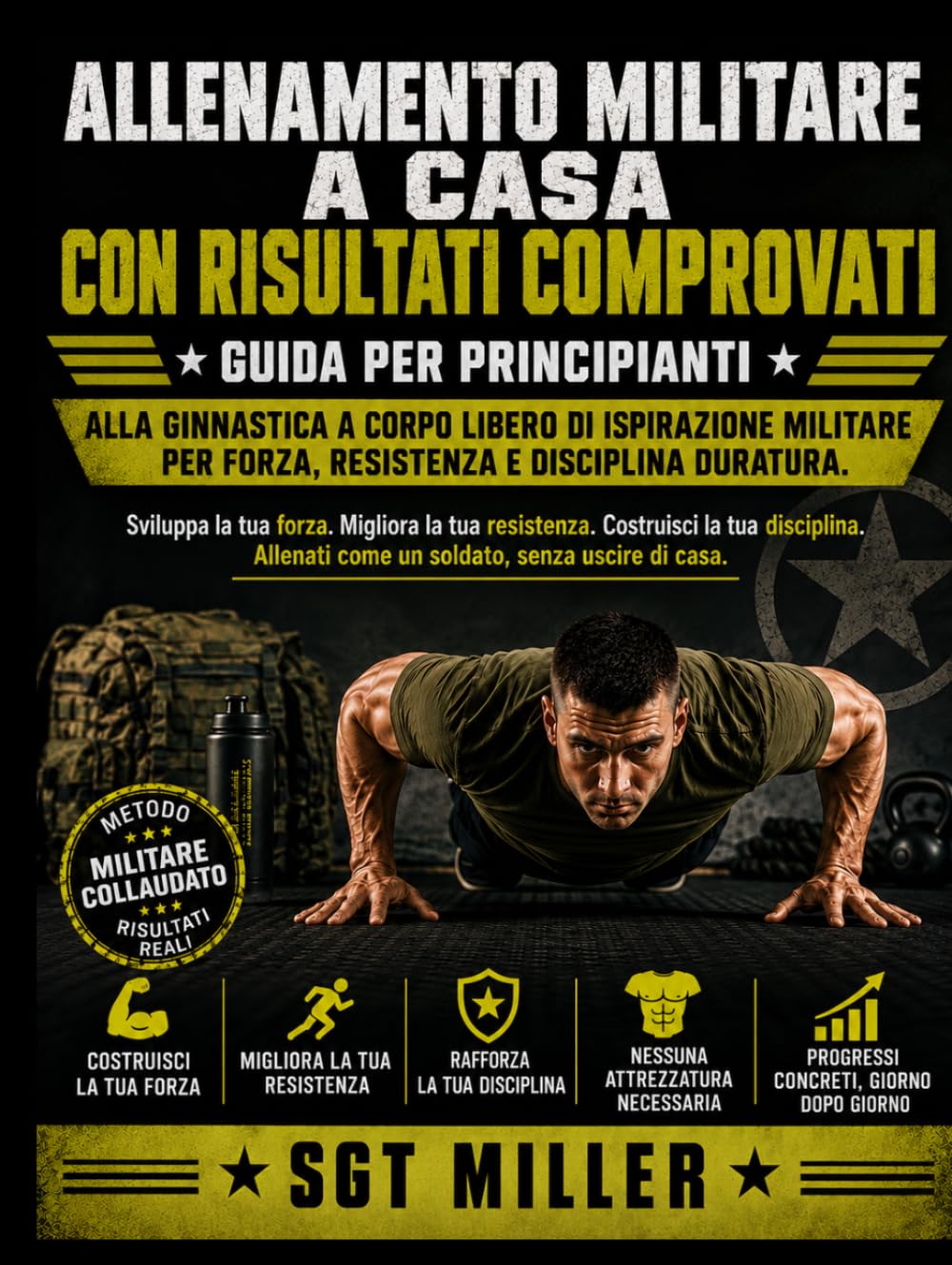 capítulo por capítulo baixar ALLENAMENTO MILITARE A CASA CON RISULTATI COMPROVATI: Guida per principianti alla ginnastica a corpo libero di ispirazione militare per forza, resistenza e disciplina duratura. (Italian Edition)