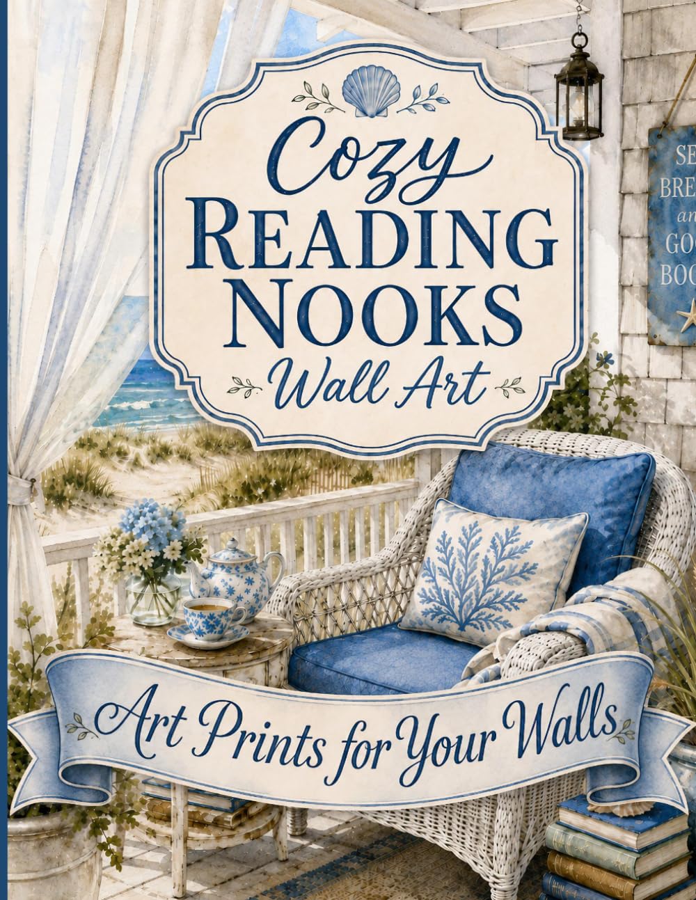 ler totalmente Cozy Reading Nooks Wall Art: Ready to Frame Book Lover Prints Featuring Reading Nooks, Bookshelves, Gardens, and Coastal Corners (Art Prints for Your Walls)