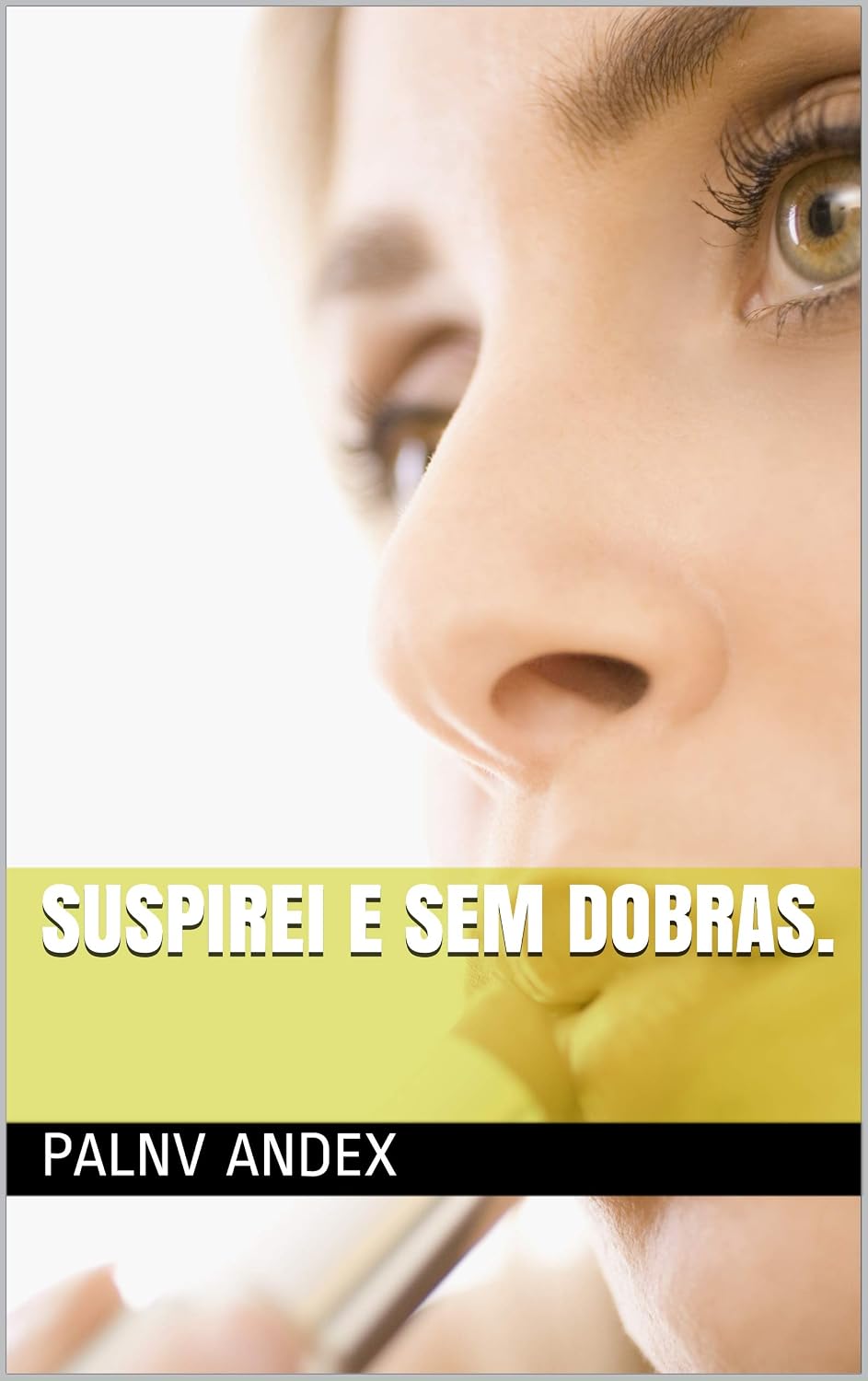 ler totalmente Suspirei e sem dobras.