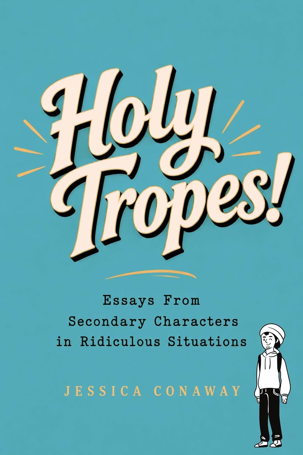 capítulo por capítulo baixar Holy Tropes!: Essays From Secondary Characters in Ridiculous Situations (English Edition)