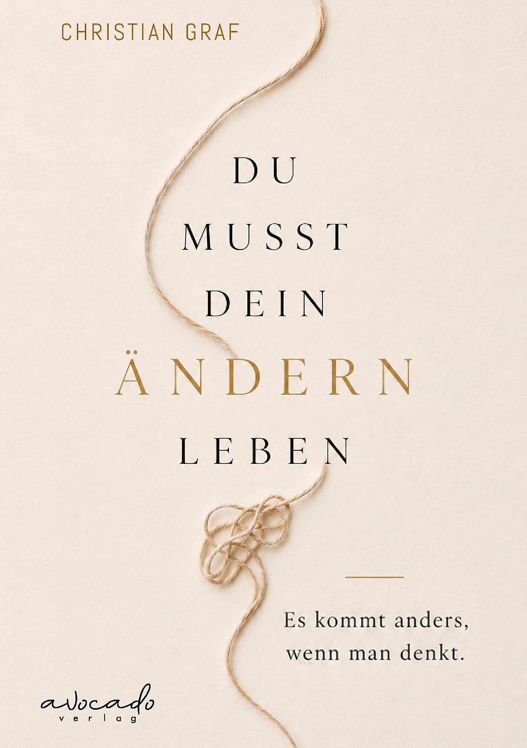 Du musst dein Ändern leben: Es kommt anders, wenn man denkt – humorvolle Kurzgeschichten für mehr Gelassenheit (German Edition) baixar livro de graça