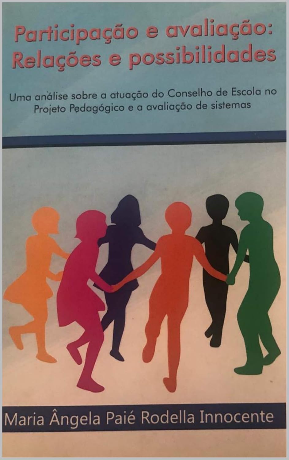 capítulo por capítulo baixar Participação e avaliação: relações e possibilidades: Uma análise sobre a atuação do conselho de escola no Projeto Pedagógico e a Avaliação de Sistema