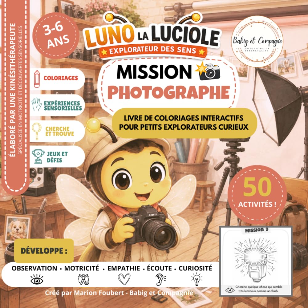 Mission Photographe, coloriages interactifs et défis sensoriels 3-6 ans: Luno la luciole, explorateur des sens (Luno l'explorateur des sens 3-6 ans:... cherche et trouve) (French Edition) baixar o livro de graça
